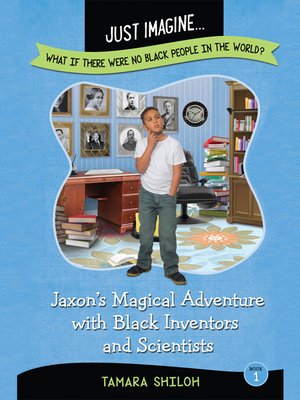 cover image of Jaxon's Magical Adventure with Black Inventors and Scientists